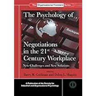 The Psychology of Negotiations in the 21st Century Workplace