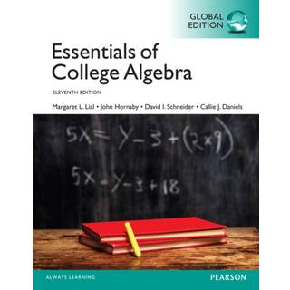 Essentials of College Algebra, Global Edition