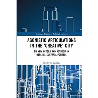 Agonistic Articulations in the 'Creative' City
