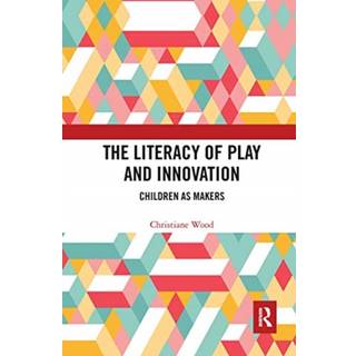 The Literacy of Play and Innovation