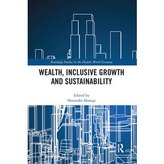 Wealth, Inclusive Growth and Sustainability