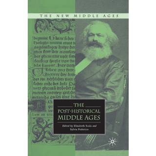 The Post-Historical Middle Ages