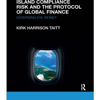 Island Compliance Risk and the Protocol of Global Finance