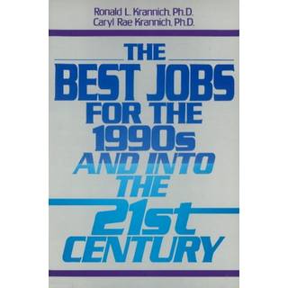 Best Jobs for the 1990's & into the 21st Century