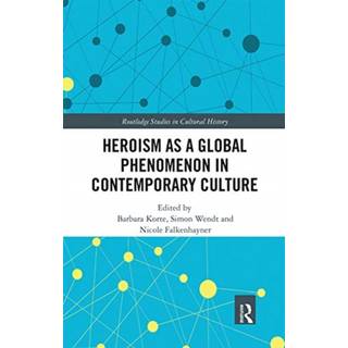 Heroism as a Global Phenomenon in Contemporary Culture