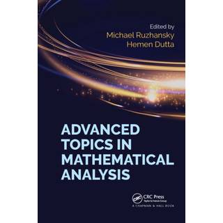 Advanced Topics in Mathematical Analysis