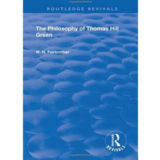 The Philosophy Of Thomas Hill Green
