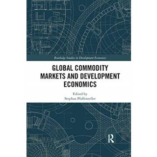 Global Commodity Markets and Development Economics