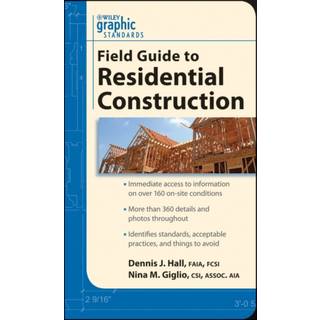 Graphic Standards Field Guide to Residential Construction
