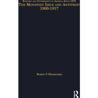 The Monopoly Issue and Antitrust, 1900-1917