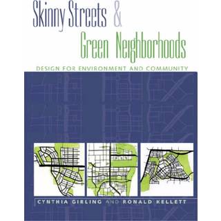 Skinny Streets and Green Neighborhoods