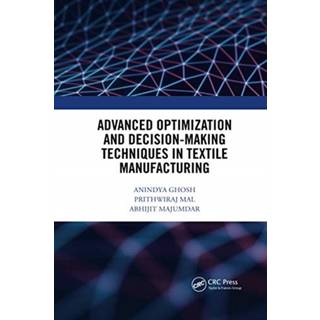Advanced Optimization and Decision-Making Techniques in Textile Manufacturing