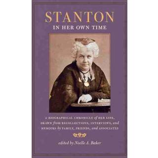 Stanton in Her Own Time