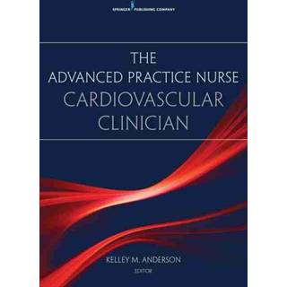 The Advanced Practice Nurse Cardiovascular Clinician