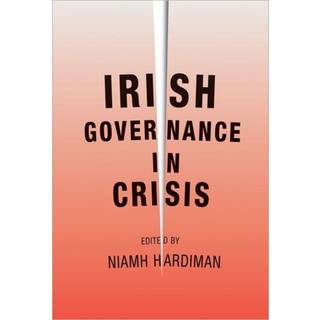 Irish Governance in Crisis