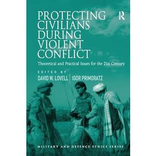 Protecting Civilians During Violent Conflict