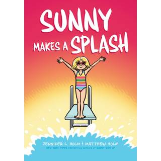 Sunny Makes a Splash: A Graphic Novel (Sunny #4)