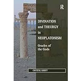 Divination and Theurgy in Neoplatonism