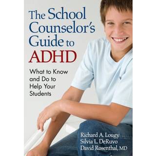 The School Counselor’s Guide to ADHD