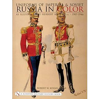 Uniforms of Imperial & Soviet Russia in Color