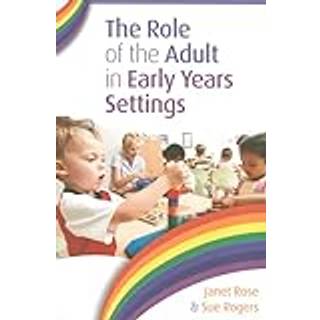 The Role of the Adult in Early Years Settings