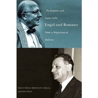 The Evolution and Legacy of the Engel and Romano Work in Biopsychosocial Medicine