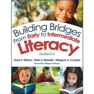 Building Bridges From Early to Intermediate Literacy, Grades 2-4