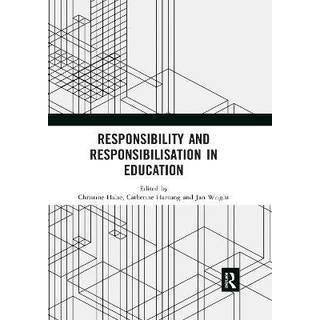 Responsibility and Responsibilisation in Education