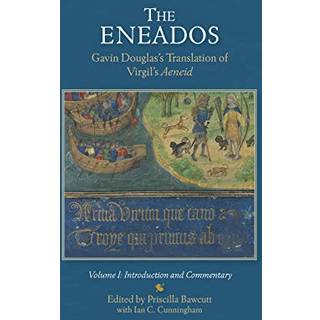 The EneadosGavin Douglas's Translation of Virgil's Aeneid.