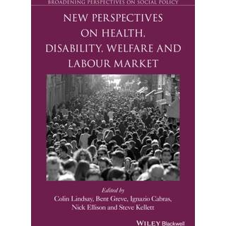 New Perspectives on Health, Disability, Welfare and the Labour Market