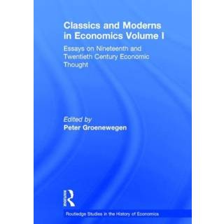 Classics and Moderns in Economics Volume I