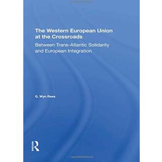 The Western European Union At The Crossroads