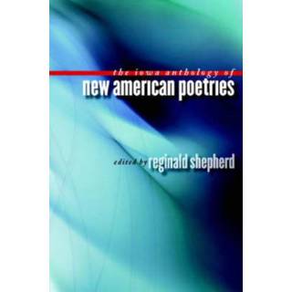 The Iowa Anthology of New American Poetries