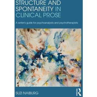 Structure and Spontaneity in Clinical Prose
