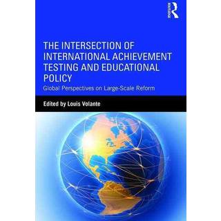 The Intersection of International Achievement Testing and Educational Policy