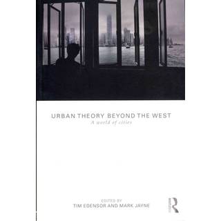 Urban Theory Beyond the West