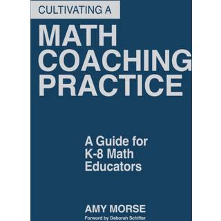Cultivating a Math Coaching Practice