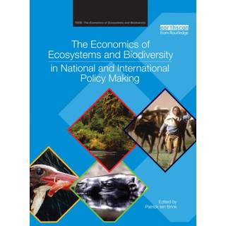 The Economics of Ecosystems and Biodiversity in National and International Policy Making
