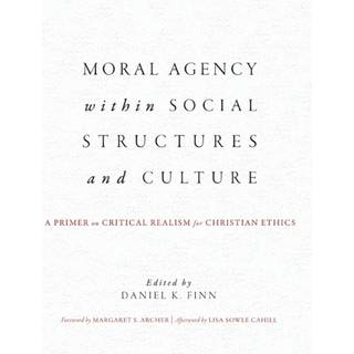 Moral Agency within Social Structures and Culture
