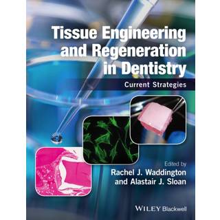 Tissue Engineering and Regeneration in Dentistry