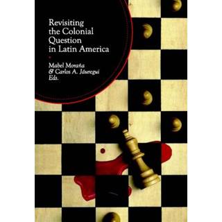 Revisiting the Colonial Question in Latin America