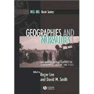 Geographies and Moralities