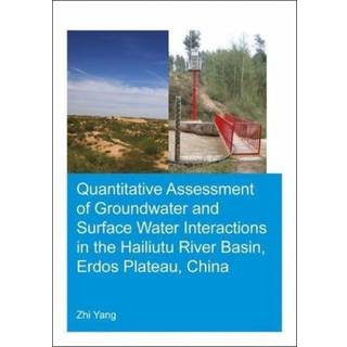 Quantitative Assessment of Groundwater and Surface Water Interactions in the Hailiutu River Basin, Erdos Plateau, China