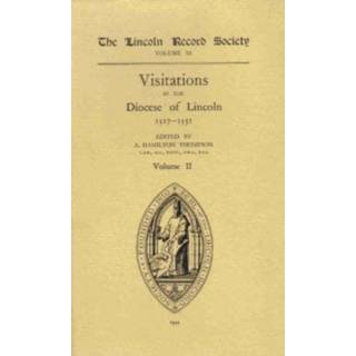 Visitations in the Diocese of Lincoln, 1517-1531