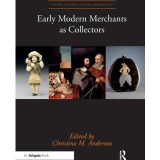 Early Modern Merchants as Collectors