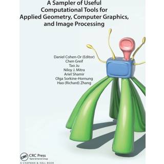 A Sampler of Useful Computational Tools for Applied Geometry, Computer Graphics, and Image Processing