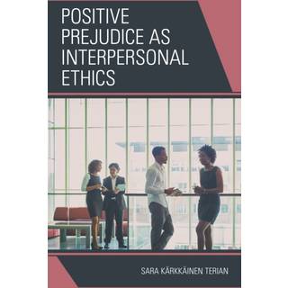Positive Prejudice as Interpersonal Ethics