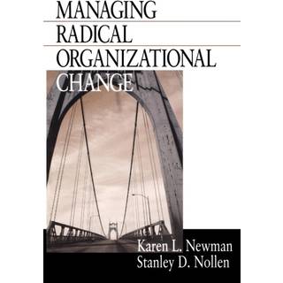 Managing Radical Organizational Change