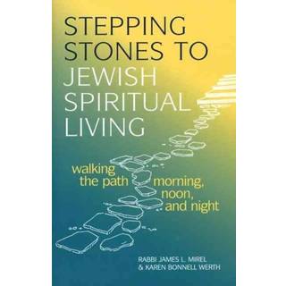 Stepping Stones to Jewish Spiritual Living