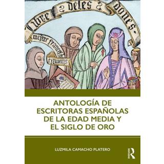 Antologia de escritoras espanolas de la Edad Media y el Siglo de Oro